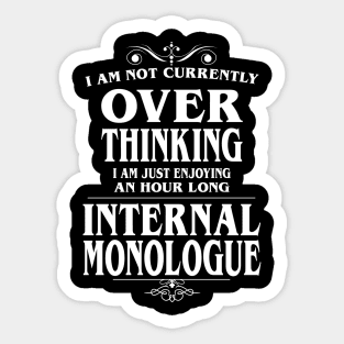 Introvert Overthinking - Overthinker sarcastic fun Sticker